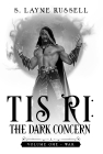 Tis Ri: The Dark Concern (Volume One - War) Podcasts 11...
